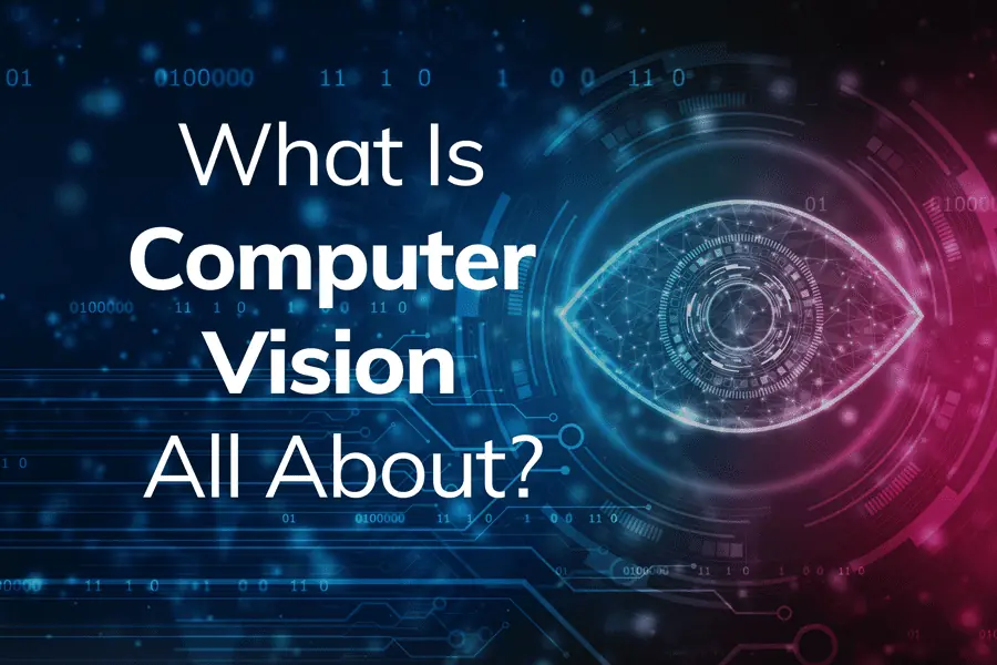 What is computer vision?